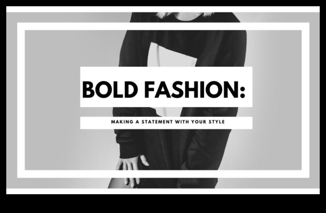 Τολμηρό και λαμπρό: Καθορίζοντας την ταυτότητα της μόδας